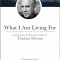 What I Am Living for: Lessons from the Life and Writings of Thomas Merton