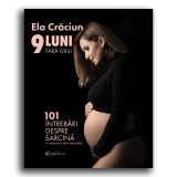 9 luni fara griji