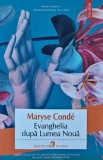 Cumpara ieftin Evanghelia dupa Lumea Noua - 2024 - Maryse Conde (A372)