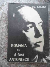 Romania Cu Si Fara Antonescu - Gh. Buzatu ,534209 foto