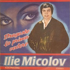 Disc vinil, LP. DRAGOSTE LA PRIMA VEDERE-ILIE MICOLOV foto