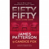 Fifty Fifty - Valea Ultimei Sanse - James Patterson &amp; Candice Fox - Rao - Roman Politist, Thriller