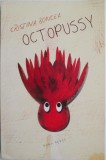 Octopussy - Cristina Boncea, Roman Politist, Editura Necunoscuta, Carte Beletristica