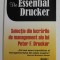 THE ESSENTIAL DRUCKER - SELECTIE DIN LUCRARILE DE MANAGEMENT ALE LUI PETER F. DRUCKER , 2010