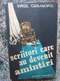 SCRIITORI CARE AU DEVENIT AMINTIRI-VIRGIL CARIANOPOL