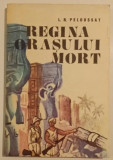 L. R. Peloussat - Regina orasului mort