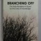 BRANCHING OFF by VLAD ALEXANDRESCU , 2009