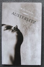 W. G. Sebald - Austerlitz (trad. Irina Nisipeanu)