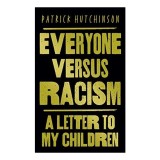Everyone Versus Racism : A Letter to My Children