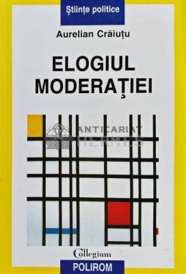 Elogiul moderatiei - Aurelian Craiutu (@D111) foto