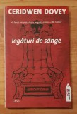 Legaturi de sange de Ceridwen Dovey. Colectia Finction Connection 3