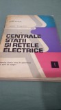 MANUAL VOL1 CENTRALE STATII SI RETELE ELECTRICE--EUGEN POTOLEA