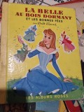 LA BELLE AU BOIS DORMANT ET LES BONNES F&Eacute;ES (carte pentru copii, in limba franceza)