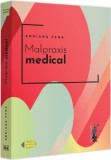 Malpraxis medical. Jurisprudenta nationala si europeana - Universul Juridic