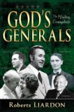 God&#039;s Generals: The Healing Evangelists