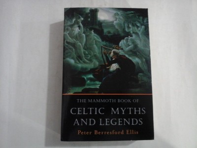 THE MAMMOTH BOOK OF CELTIC MYTHS AND LEGENDS - PETER BERRESFORD ELLIS foto
