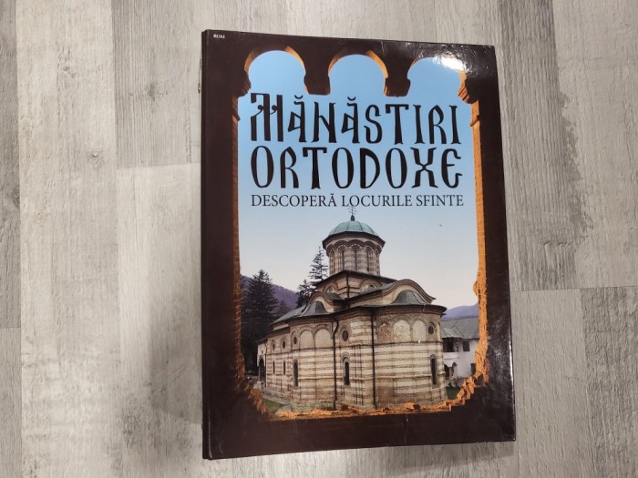 Colectia Manastiri ortodoxe.Descopera locurile sfinte - 9 numere