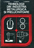 Tehnologii din industria metalurgica si prelucratoare - 1979 - C. Pumnea (R189), Didactica si Pedagogica