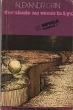 ALEXANDR GRIN - CORABIILE AU VENIT LA LYS ( NUVELE ) ( VOLUMUL 2 ) ( GL )