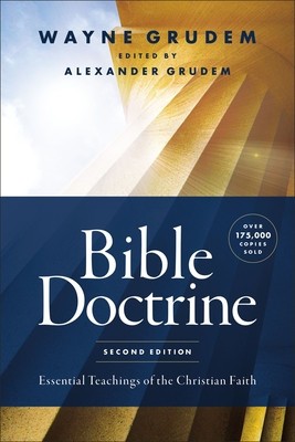 Bible Doctrine, Second Edition: Essential Teachings of the Christian Faith foto