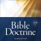 Bible Doctrine, Second Edition: Essential Teachings of the Christian Faith