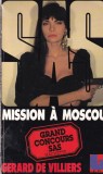 Cumpara ieftin Gerard de Villiers - SAS: Mission a Moscou, carte politista, agent secret, spionaj, complot terorist Europa, 252 pagini, 1990, format brosat
