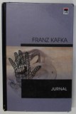 JURNAL de FRANZ KAFKA , 2002 *EDITIE CARTONATA