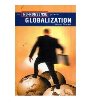 Wayne Ellwood - The No-Nonsense guide to Globalization - 112838 foto