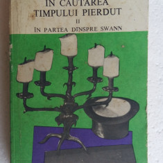 (C464) MARCEL PROUST - IN CAUTAREA TIMPULUI PIERDUT II - IN PARTEA DINSPRE SWANN