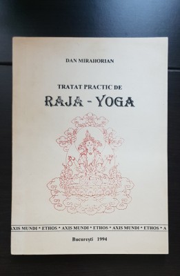 Tratat practic de RAJA-YOGA - Dan Mirahorian foto