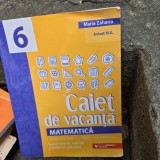 Caiet de vacanta matematica clasa a 6-a - Maria Zaharia