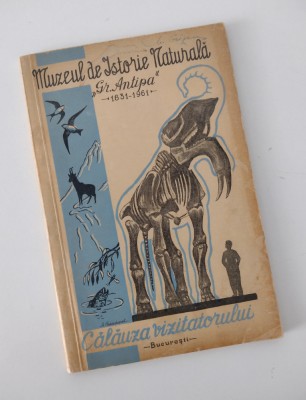MUZEUL DE ISTORIE - GRIGORE ANTIPA 1831-1961 / CALAUZA VIZITATORULUI (1961) foto