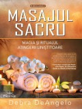 Masajul Sacru. Magia si ritualul atingerii linistitoare - Prestige