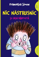 Nic Nastrusnic si casa bantuita - Francesca Simon - Grupul Art