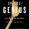 Sparks of Genius: The Thirteen Thinking Tools of the World&#039;s Most Creative People