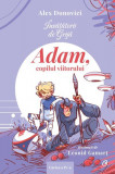 Adam, copilul viitorului (Vol. 4) - Hardcover - Alex Donovici - Curtea Veche