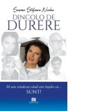 Dincolo de durere. M-am vindecat cand am inteles ca... sunt! - Simona Stefania Nicolae