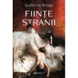Ființe Stranii, Guillermo Arriaga - Editura Bookzone