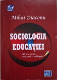 Sociologia Educatiei - Mihai Diaconu - Carte Sociologie