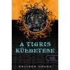 A tigris k&uuml;ldet&eacute;se - Colleen Houck