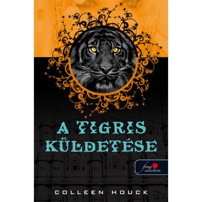 A tigris k&amp;uuml;ldet&amp;eacute;se - Colleen Houck foto