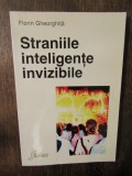 Straniile inteligențe invizibile - Florin Gheorghiță