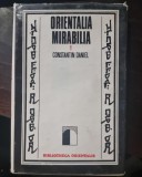 Orientalia Mirabilia 1 Constantin Daniel, Filosofie, Editura Stiintifica 1976, 290 pagini, Coperta Cartonata
