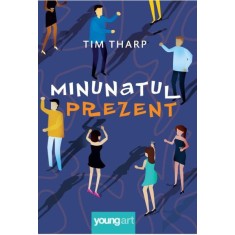 Minunatul prezent &ndash; Tim Tharp