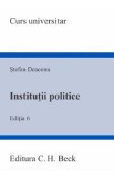 Institutii politice Ed.6 - Stefan Deaconu