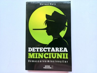 DETECTAREA MINCIUNII. DEMASCAREA MINCINOSILOR - MARWAN MERY foto