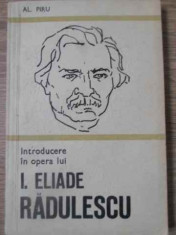 INTRODUCERE IN OPERA LUI I. ELIADE RADULESCU-AL. PIRU foto