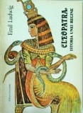 Emil Ludwig - Cleopatra. Istoria unei regine
