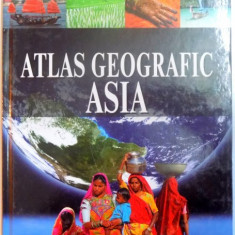 ATLAS GEOGRAFIC : ASIA , VOL. 4 , 2008