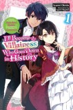 I'll Become a Villainess Who Goes Down in History, Vol. 1 (Novel)